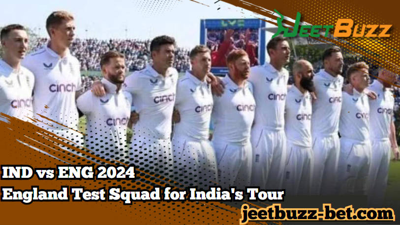 IND vs ENG 2024: England Announce Test Squad for India’s Tour